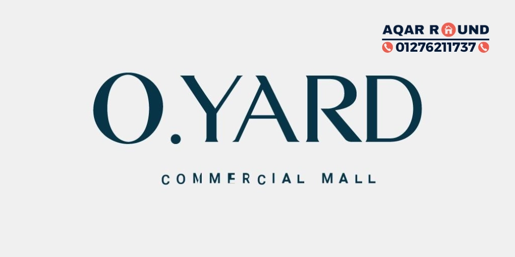 مول او يارد التجمع الخامس O Yard Mall New Cairo